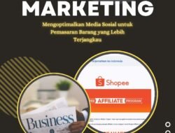 Digital Marketing: Mengoptimalkan Media Sosial untuk Pemasaran Barang yang Lebih Terjangkau