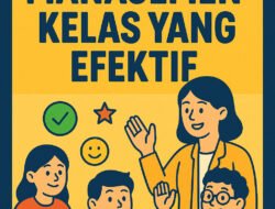 MANAJEMEN KELAS SEBAGAI KUNCI KEBERHASILAN PROSES PEMBELAJARAN DI ERA MODERN