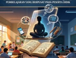 IMPLEMENTASI KURIKULUM MERDEKA DI INDONESIA: ANTARA HARAPAN DAN TANTANGAN DALAM MEWUJUDKAN PEMBELAJARAN YANG BERPUSAT PADA PESERTA DIDIK